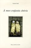 A mes enfants chéris