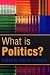 What is Politics?: The Activity and Its Study