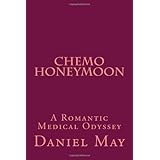 Chemo Honeymoon: A Romantic Medical Odyssey