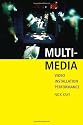 Multi-media: Video - Installation - Performance