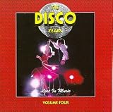 The Disco Years, Vol. 4: Lost in Music. Various Artists Tracks: Good Times - Chic, High Society - Norma Jean, He's The Greatest Dancer - Sister Sledge, Spacer - Sheila & B. Devotion, I'm Coming Out - Diana Ross, I Like Love - Norma Jean, I Love You More - Rene & Angela, Keep It Comin' Love - KC & Sunshine Band, Fresh - Kool & The Gang, In The Bush - Musique,