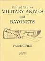 U.S. Military Knives, Bayonets and Machetes Price Guide, Fourth Edition