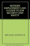Modern employment law : a guide to job security and safety
