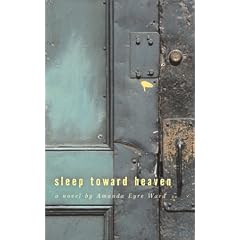 Sleep Toward Heaven: A Novel