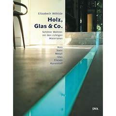 Holz, Glas und Co
