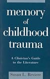 Memory of Childhood Trauma
 A Clinician