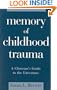 Memory of Childhood Trauma: A Clinician's Guide to the Literature