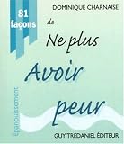 81 fa�ons de ne plus avoir peur