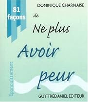 81 façons de ne plus avoir peur
