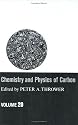 Chemistry and Physics of Carbon: Volume 20 20: A Series of Advances Continuing (Chemistry & physics of carbon)