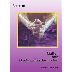 Mutter. Satprems Biographie der Mutter: Mutter 3 oder Die Mutation des Todes: BD 3