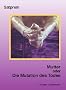 Mutter. Satprems Biographie der Mutter: Mutter 3 oder Die Mutation des Todes: BD 3
