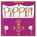 Pippin (1972 Original Broadway Cast)