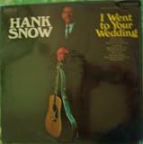 HANK SNOW- i went to your wedding RCA CAMDEN 2348 (LP vinyl record)