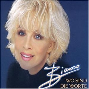 Bianca - Wo Sind Die Worte - Zortam Music