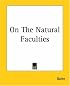 On The Natural Faculties