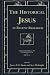 The Historical Jesus in Recent Research (Sources for Biblical and Theological Study)