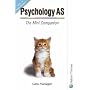 Psychology AS The Mini Companion AQA 'A' Specification: The Mini Companion AQA "A" Specification