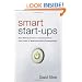 Smart Start-Ups: How Entrepreneurs and Corporations Can Profit by Starting Online Communities