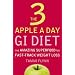 The 3 Apple a Day GI Diet: The Amazing Superfood for Fast-Track Weight Loss