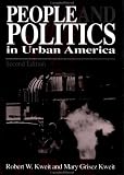People & Politics in Urban America (Garland Reference Library of Social Science , No 1147)