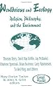 Worldviews and Ecology: Religion, Philosophy, and the Environment (Ecology and Justice Series)