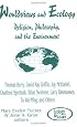 Worldviews and Ecology: Religion, Philosophy, and the Environment (Ecology and Justice Series)