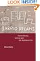 Barrio Dreams: Puerto Ricans, Latinos, and the Neoliberal City
