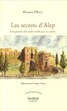 Revue Actes Sud  / Les secrets d'Alep : Une grande ville arabe révélée par sa cuisine