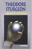 Romans et nouvelles : Cristal qui songe , les plus qu humains et autres oeuvres