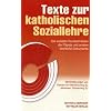 Texte zur katholischen Soziallehre: Die sozialen Rundschreiben der P�pste und andere kirchliche Dokumente