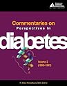 Commentaries on Perspectives in Diabetes: 1993-1997 v. 2