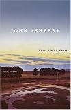 Where Shall I Wander: New Poems