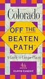 Colorado (Insiders Guide: Off the Beaten Path)