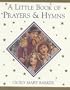 A Little Book of Prayers and Hymns (Flower Fairies)