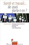 Sant� au travail : approches critiques