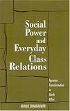 Social Power and Everyday Class Relations: Agrarian Transformation in North Bihar
