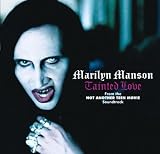 Tainted Love - Marilyn Manson