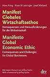 Produkt-Bild: Manifest Globales Wirtschaftsethos Manifesto Global Economic Ethic: Konsequenzen und Herausforderungen f&uuml;r die Weltwirtschaft Consequences and Challenges for Global Businesses