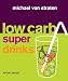Book Low Carb Superdrinks (Mitchell Beazley Food)
