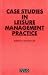 Case Study in Leisure Management Practice