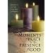 Moments of Peace in the Presence of God