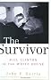 The Survivor: Bill Clinton in the White House The Survivor: Bill Clinton in the White House