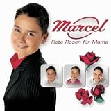 Rote Rosen f�r Mama - Marcel