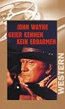 Geier kennen kein Erbarmen - John Wayne