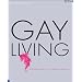 Gay Living: Wohnen mit Style und Glamour