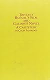 Tristana : Buñuel's film and Galdós' novel : a case study in the relation between literature and film