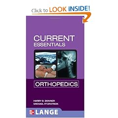 CURRENT Essentials Orthopedics (LANGE CURRENT Essentials) by Harry Skinner and Michael Fitzpatrick