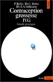 Contraception, grossesse, IVG. Guide pratique
