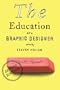 The Education of a Graphic Designer